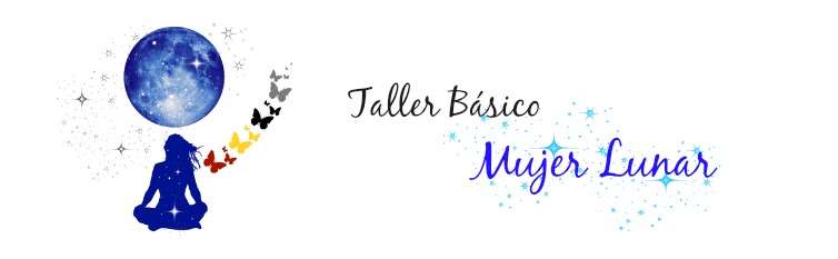 Taller Básico Mujer Lunar